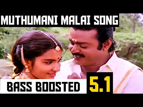 MUTHUMANI MALAI 51 BASS BOOSTED SONG  CHINNA GOUNDER  ILAYARAJA  DOLBY  BAD BOY BASS CHANNEL