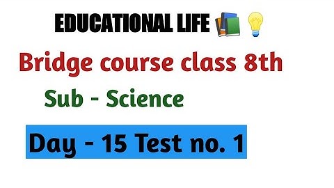 Bridge course 8th class General science Day - 15 Test no. 1 setu abhyas 8th science #setuabhyas