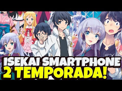 Isekai wa Smartphone to Tomo Ni - 2ª Temporada (trailer). Continuação  estreia em Abril de 2023. 