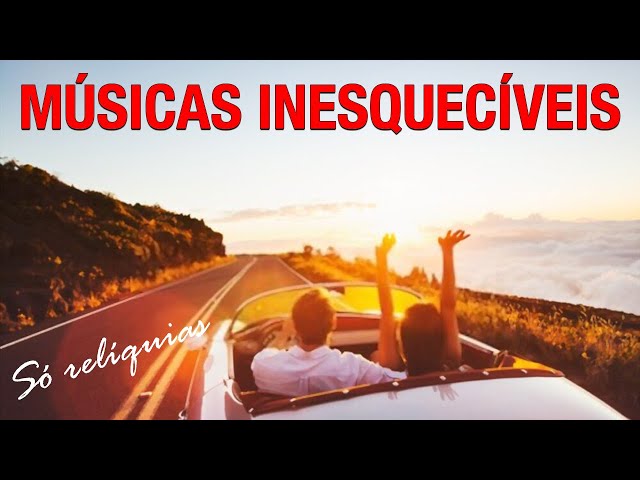 Músicas INESQUECÍVEIS Internacionais. SÓ RELÍQUIAS! As Melhores Músicas Românticas class=