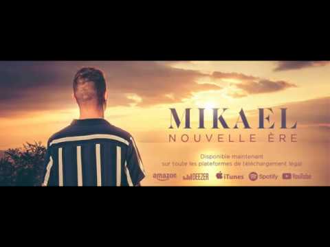 Mikael - Nouvelle ère (audio officiel)