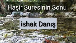 05. Haşir Suresinin Sonu - Hizbü’l - Envâri’l - Hakâikı’n - Nuriye - İshak Danış