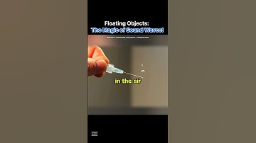 Floating Objects: The Magic of Sound Waves!