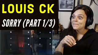 Louis CK - Sorry (Full special, part 1/3) -  REACTION  -  WOW he really went there...