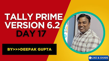 Tally Prime 6 2 Day 17 by Deepak Gupta