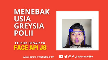 Menebak Usia Greysia Polii dengan face api js | face recognition