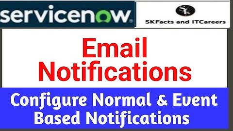 ServiceNow Email Notifications || Event Based Emails || #servicenow #servicenowdeveloper #skfacts
