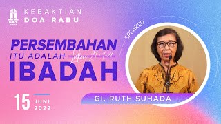 Kebaktian Doa Rabu | 15 Juni 2022 | Persembahan Itu Adalah Ibadah