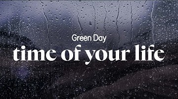 green day - good riddance (time of your life) (lyrics)