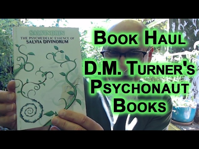 Thumbnail for Book Haul: DM Turner's Psychonaut Books, Salvinorin & Psychedelic Guide [SEE LINKS FOR READINGS]