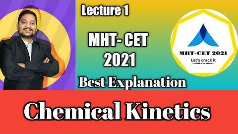 MHT-CET 2021 | Chemical Kinetics | Best Explanation | Basic Lecture 1 | Sovind Sir