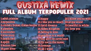 Gustixa Full Album Terpopuler 2021 | Lo-fi Remix