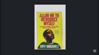 Allow Me To Introduce Myself By Onyi Nwabineli