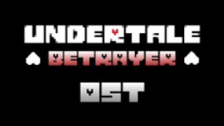 (OLD) UNDERTALE BETRAYER - SANS FULL OST (80 SUBSCRIBER SPECIAL!!!!!! XD) (read description)