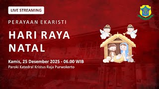 Misa Hari Raya Natal - Kamis, 25 Desember 2025 - 06.00 WIB - Katedral Purwokerto