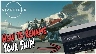 How to Rename Your Ship in Starfield - Starfield Rename Ship