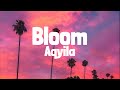 Aqyila - Bloom (Lyrics)