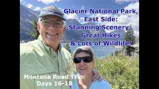 Montana Road Trip, Days 16-18:: Glacier National Park, east - stunning views & wildlife! Travel Vlog
