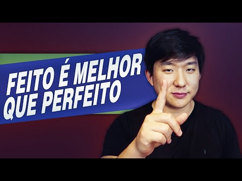 07- FEITO É MELHOR QUE PERFEITO - 07- FEITO É MELHOR QUE PERFEITO