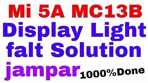 Redmi Mi 5a mc13b display light falt solution 100%Done (Jampar).