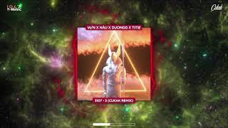 3 1 0 7 / 3 - W/n ft. Duongg & Nâu & Titie「Cukak Remix」/ Audio Lyrics Video