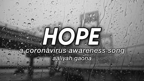 aaliyah gaona - hope: a coronavirus awareness song (lyric video)