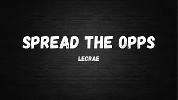 Lecrae - Spread The Opps (Lyrics)