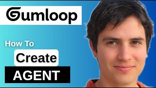 How to Create an AI Agent in Gumloop Step by Step