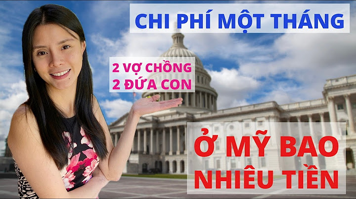 Sống ở mỹ cần bao nhiêu tiền năm 2024