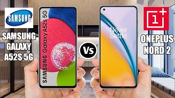 Samsung Galaxy A52s 5G Vs Oneplus Nord 2