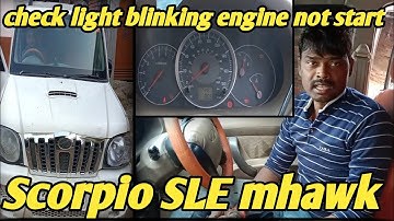 Scorpio m hawk engine light blinking engine not start.!!इंजन लाइट ब्लिंकिंग संकट