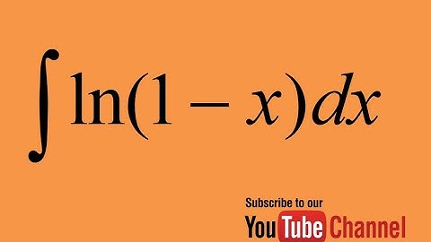 How to integrate ln(1-x), Integration by substitution, Indefinite Integral, Calculus