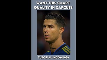 Smart Quality Tutorial On CapCut