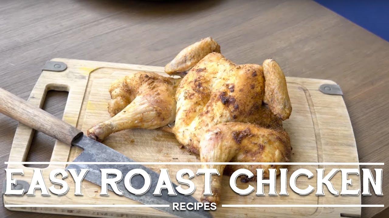Easiest Roast Chicken Recipes | FEATR