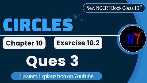 Chapter 10 Exercise 10.2 ( Ques 3 ) Circles Class 10 Maths | New NCERT Book