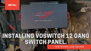 Installing a Voswitch 12 Gang Switch Panel.  #100SeriesLandCruiser    4K