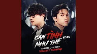 Cạn Tình Như Thế (Huy PT Remix)