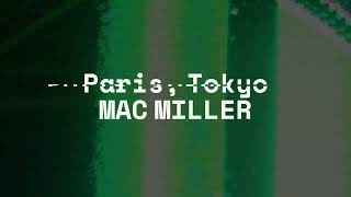 Paris, Tokyo - Mac Miller