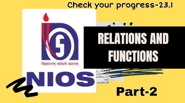NIOS||Relations and Functions|| Part-2||Check your progress-23.1||Chapter-23||Class 12