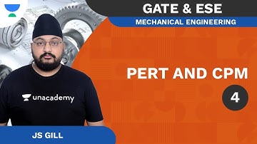 PERT and CPM -4 | Mechanical | GATE & ESE | JS Gill | Unacademy Accord