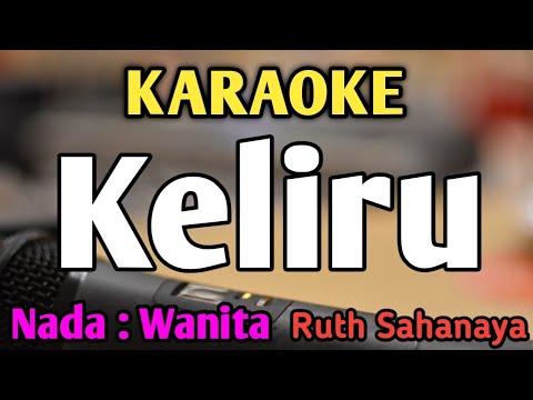 KELIRU - KARAOKE || NADA WANITA CEWEK || Pop Nostalgia || Ruth Sahanaya