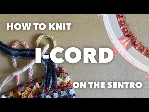 How to Knit I-Cord on the Sentro Circular Knitting Machine | Sentro School