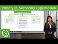 Primary vs. Secondary Hypertension – Nephrology | Lecturio