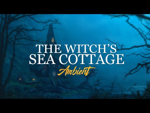The Witch's Sea Cottage | Rainy Seaside Ambience