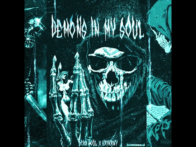 SCXR SOUL x Sx1nxwy DEMONS IN MY SOUL (Slowed) class=