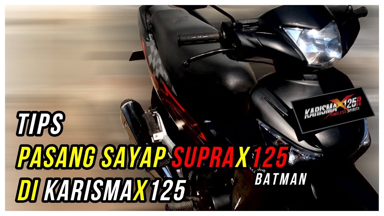 KarismaX125R Tips Pasang Sayap Supra X 125 Batman Di Karisma X 125 Restorasi Honda YouTube