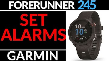 How to Set Alarms - Garmin Forerunner 245 Tutorial