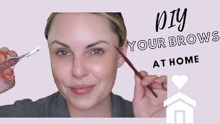 DIY STYLE YOUR BROWS LIKE A PRO FROM HOME || Isolation How To