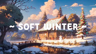 Soft Winter 🎐 Lofi Keep You Safe 🎉🎄 End Year 2023 Lofi Song//Christmas Lofi ~ Deep Focus Study//Work screenshot 5