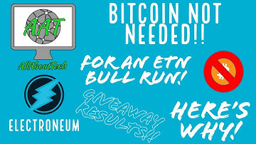 Electroneum - Bitcoin NOT NEEDED for an ETN BULL RUN! Heres Why! Giveaway Results!